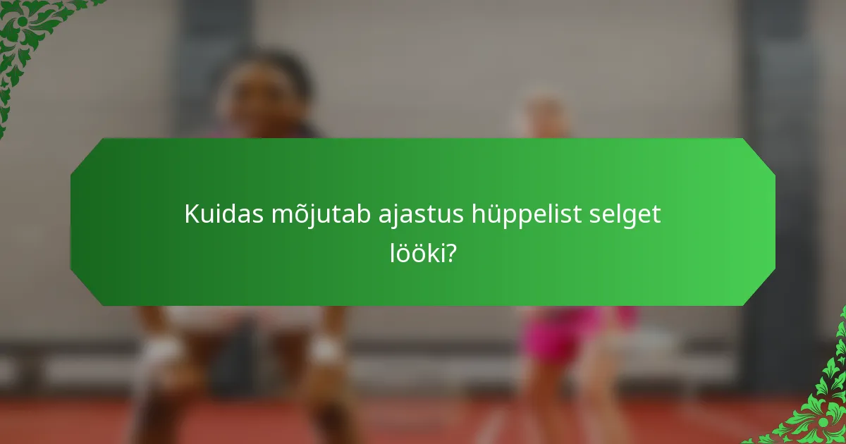 Kuidas mõjutab ajastus hüppelist selget lööki?
