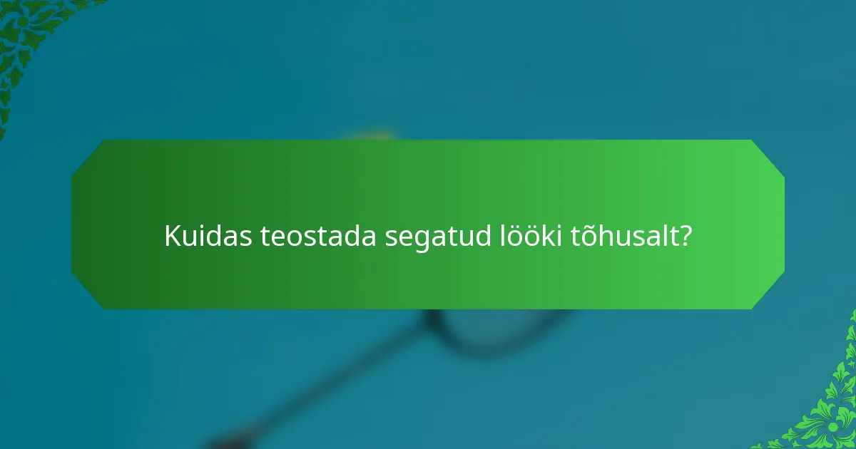 Kuidas teostada segatud lööki tõhusalt?